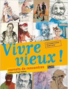 Vivre Vieux - Carnettistes Ambulants